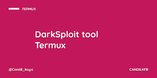 (Update) Cara Install dan Menjalankan DarkSploit tool di Termux Lengkap