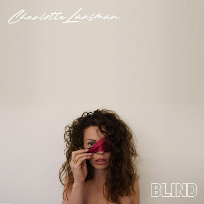 Charlotte Lansman Shares New Single ‘Blind’