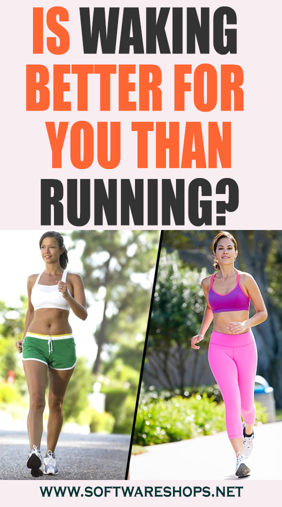 Is Walking Better For You Than Running