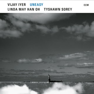 Vijay Iyer/Linda May Han Oh/Tyshawn Sorey - Uneasy Music Album Reviews