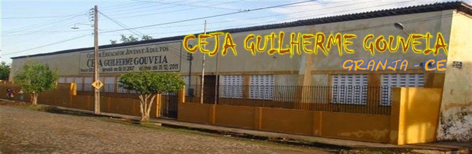 CEJA Guilherme Gouveia - GRANJA-CE