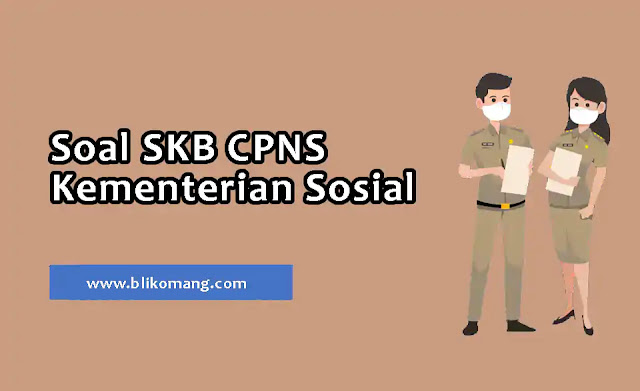 Soal SKB CPNS Kementerian Sosial 2021