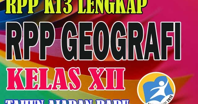 Rpp K13 Geografi Kelas Xii Tahun Ajaran Baru Artikel Pendidikan