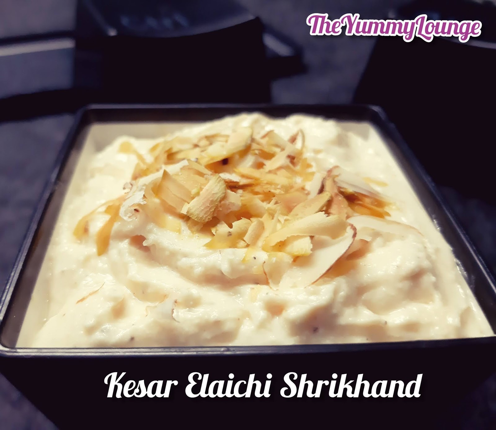 The Yummy Lounge Kesar Elaichi Shrikhand Recipe Indian Yogurt