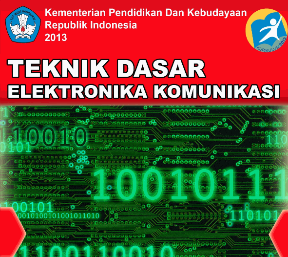 BSE SMK MAK Lengkap Teknik Elektro. Buku Materi Sekolah Gratis, Materi Pelajaran Praktis Komunikasi Teknik Dasar Elektronika Komunikasi 2