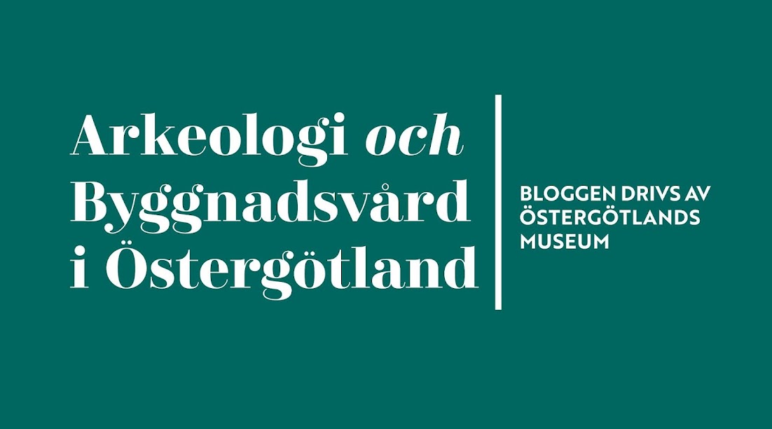  Arkeologi och byggnadsvård i Östergötland