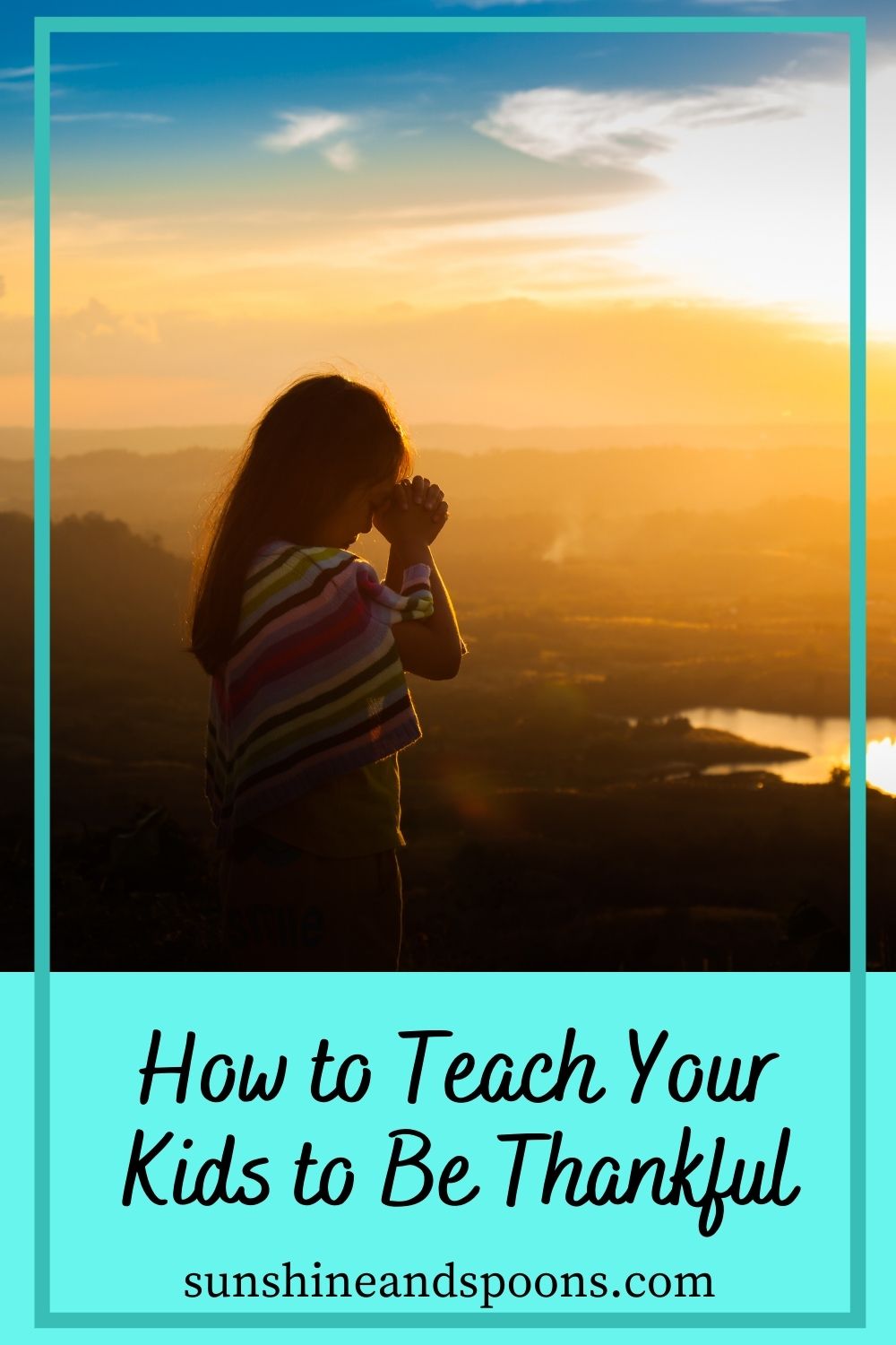 Sunshine and Spoons How to Teach Your Kids to Be Thankful