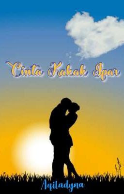 Cinta Kakak Ipar by Aqiladyna Pdf Cinta Kakak Ipar by Aqiladyna Pdf