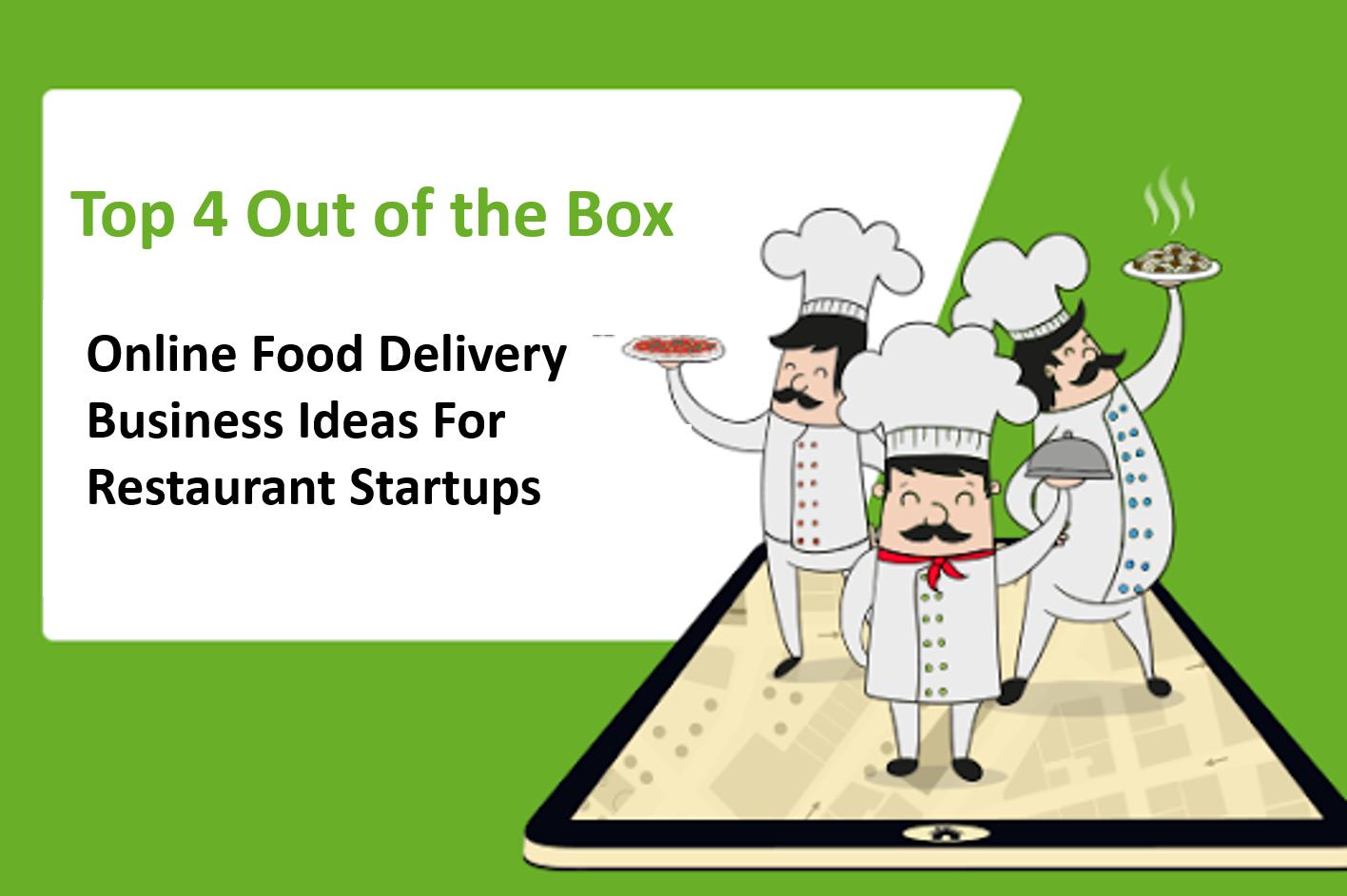 Online Food Delivery Business Ideas For Restaurant Startups