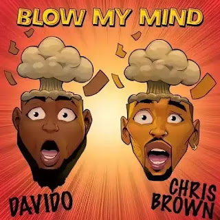 Davido - Blow My Mind (feat. Chris Brown)