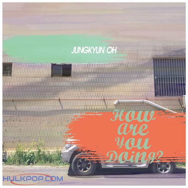JungKyun Oh – How Are You Doing? – Single