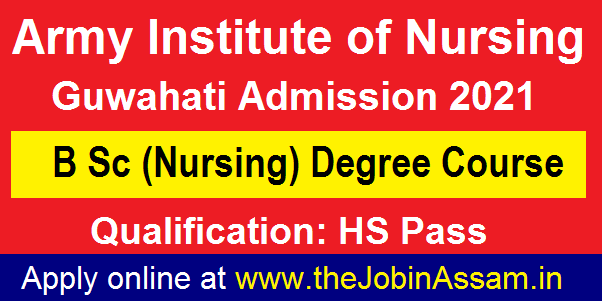 Army Institute of Nursing Guwahati Admission 2021 Army Institute of Nursing Guwahati Admission 2021