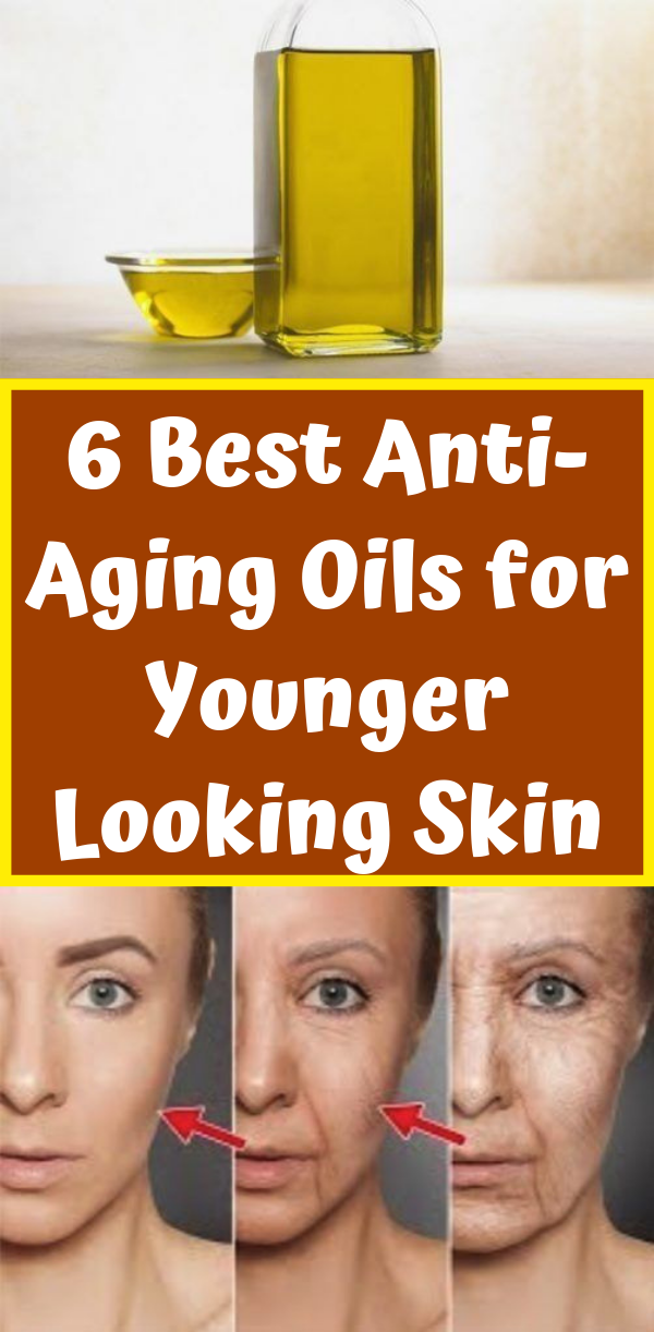6 Best AntiAging Oils for Younger Looking Skin