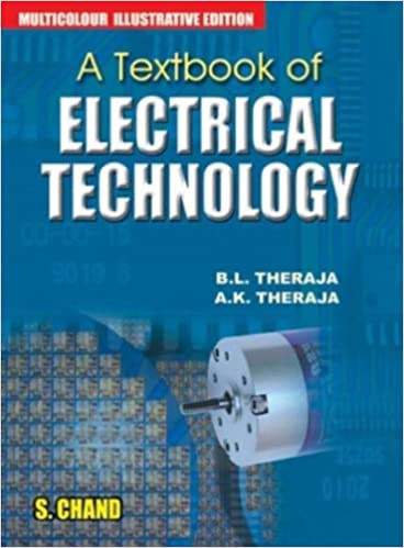 A Textbook of Electrical Technology ,Illustrative Edition