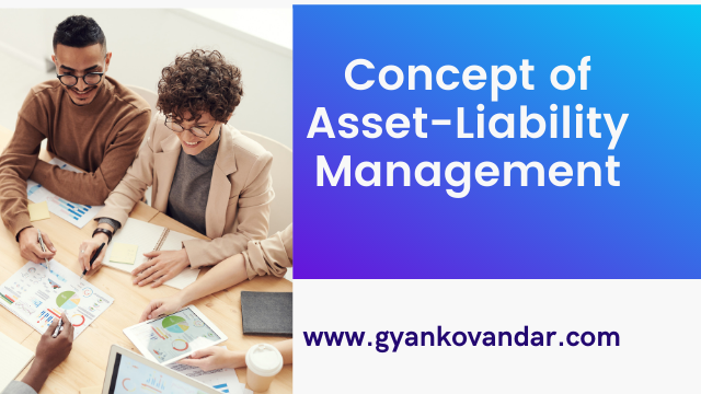 Concept of Asset-liability Management | Gyankovandar