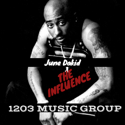 June Dakid - "The Influence" | @1203musicgroup1/ www.hiphopondeck.com