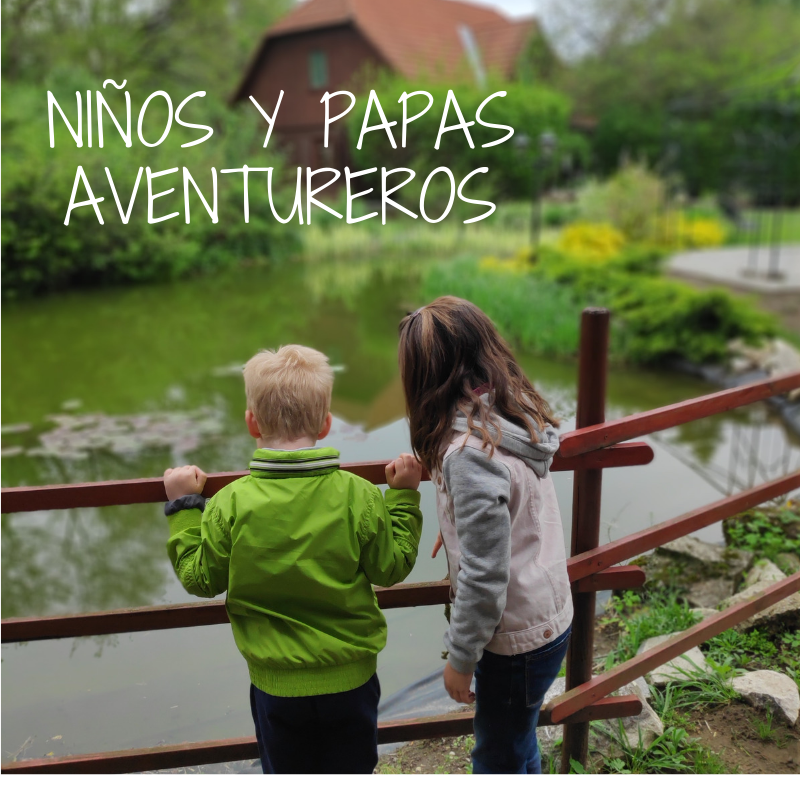 Niños aventureros...papás aventureros