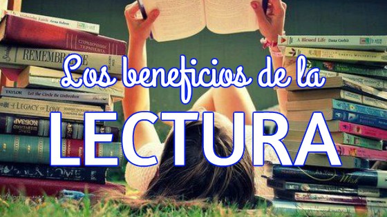 Los beneficios de la lectura