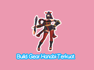 Build Gear Hanabi Terkuat dan Mendapatkan Savage 2020 Build Gear Hanabi Terkuat dan Mendapatkan Savage 2020