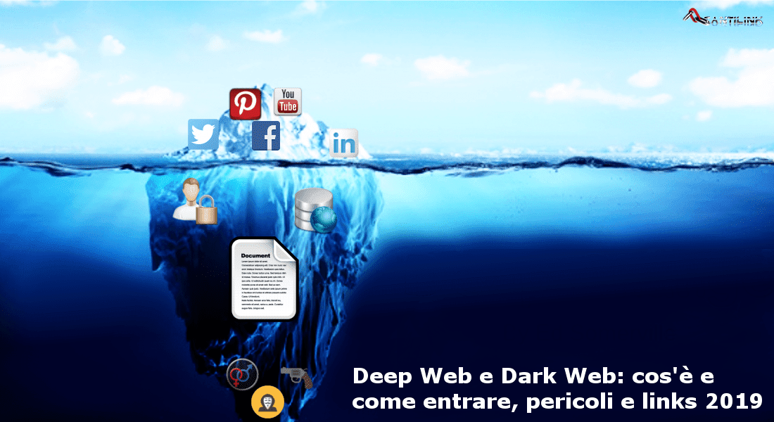Deep Web e Dark Web: cos\u0026#39;\u00e8 e come entrare, pericoli e links 2019 - TantiLink
