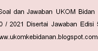 Soal Ujian Kompetensi Bidan 2018 Beserta Kunci Jawaban Download File Guru