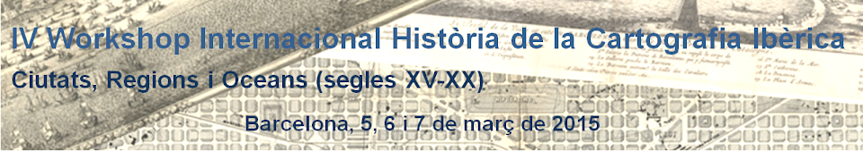 (ca) IV Workshop Internacional Història de la Cartografia Ibèrica
