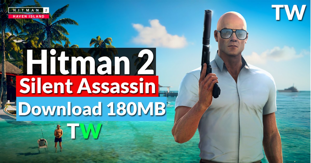 Hitman 2 silent assassin highly compressed free download