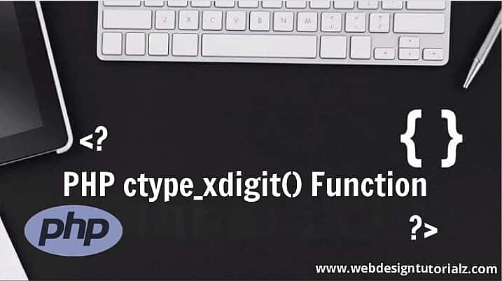 PHP | ctype_xdigit() Function - WebDesignTutorialz