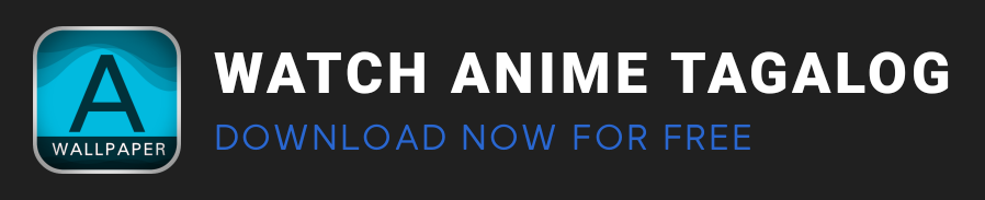 Watch Anime Tagalog android apps for free