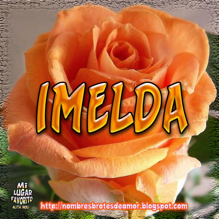 Nombres Nombre en Rosas IMELDA