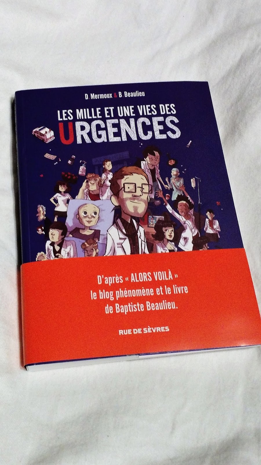Les Mille Et Une Vies Des Urgences Les mille et une vie des urgences, D. Mermoux et B. Beaulieu
