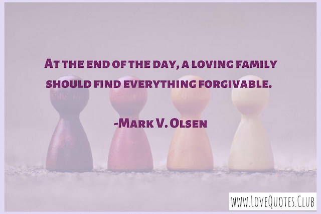 love your family quotes love your family quotes