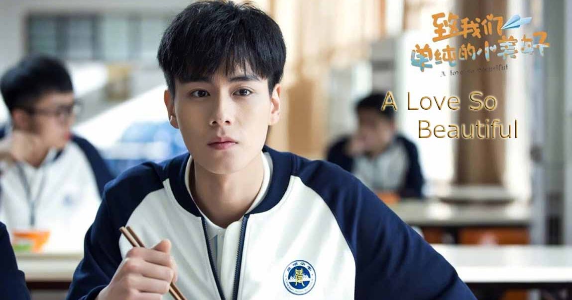 A Love So Beautiful Korean Drama Episode 1 Sinopsis Drama China A Love So Beautiful Episode 1-24 (Lengkap