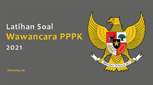 Latihan Soal Wawancara PPPK (P3K) Untuk Guru 2021