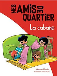 Mes amis de quartier / La cabane