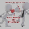 Your words are priceless