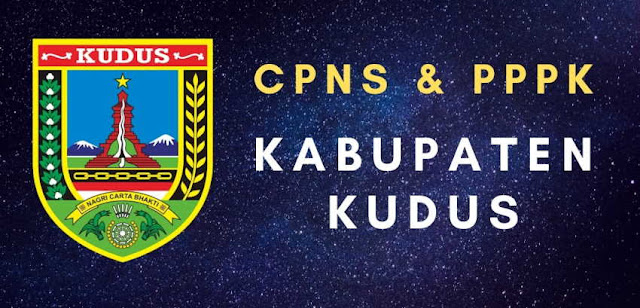Casn Kabupaten Kudus Cpns 22 Formasi Pppk 474 Formasi Cpns Bersih