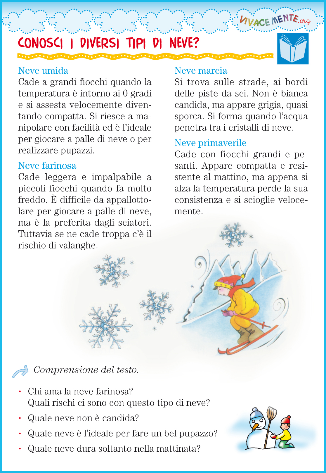 VIVACEMENTE il giornalino del cuore e della mente Diversi tipi di neve