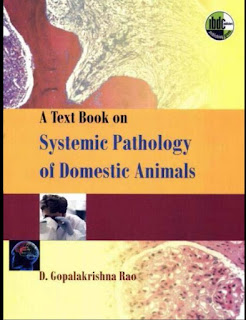 A Textbook on Systemic Pathology of Domestic Animals A Textbook on Systemic Pathology of Domestic Animals