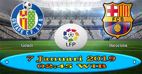 Prediksi Bola855 Getafe vs Barcelona 7 Januari 2019 Prediksi Bola855 Getafe vs Barcelona 7 Januari 2019