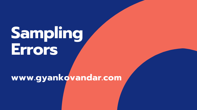 Sampling Errors Definition | 5 Most common Methods of Minimizing Sampling Errors Sampling Errors Definition | 5 Most common Methods of Minimizing Sampling Errors