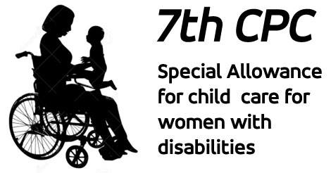 7thCPC-child-care-special-allowance-disable-womens