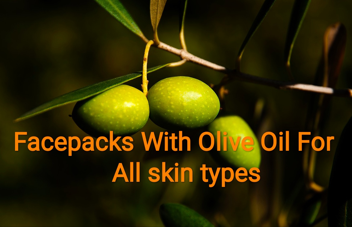 BEST OLIVE OIL FACEPACK FOR ALL SKIN TYPE My favourite works