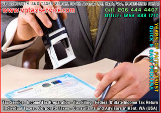 Federal and State Income Tax Return Filing Consultants in Issaquah, WA, Office: 1253 333 1717 Cell: 206 444 4407 http://www.vptaxservice.com