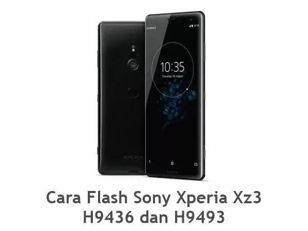 Flash Sony Xperia XZ3 H9436 dan H9493