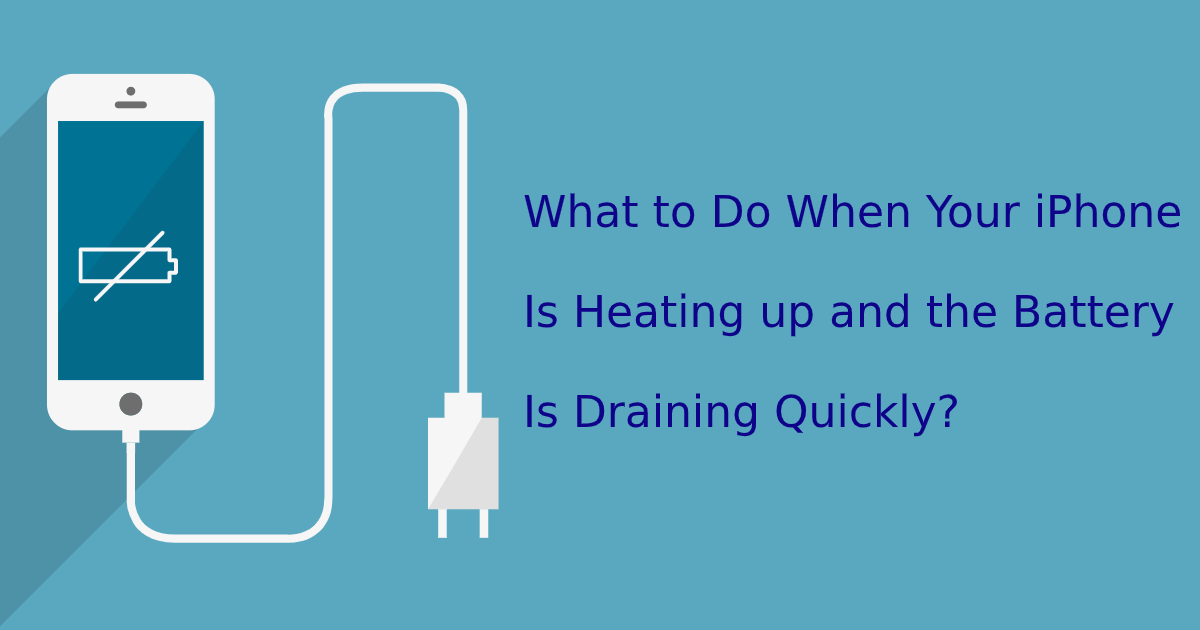 Cell Phone Zone: What to Do When Your iPhone Is Heating up and the