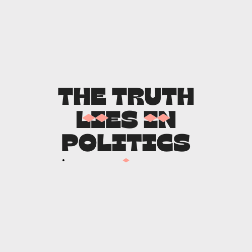 The Truth Lies in Politics