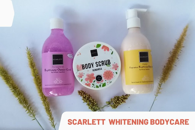Scarlett Whitening Bodycare untuk manjakan tubuh