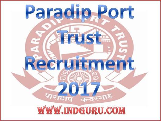 Paradip Port Trust Recruitment 2017 Paradip Port Trust Recruitment