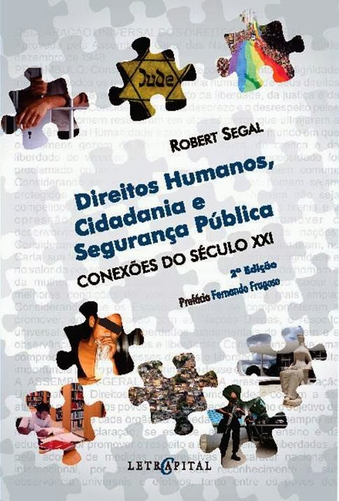 "Direitos Humanos, Cidadania e Segurança Pública". 2. Ed. Rio de Janeiro: Letra Capital, 2013.